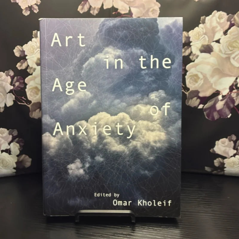 Art in the Age of Anxiety