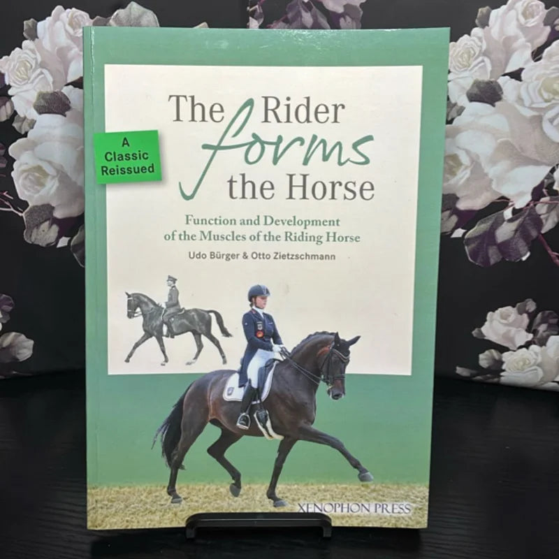 The Rider Forms the Horse