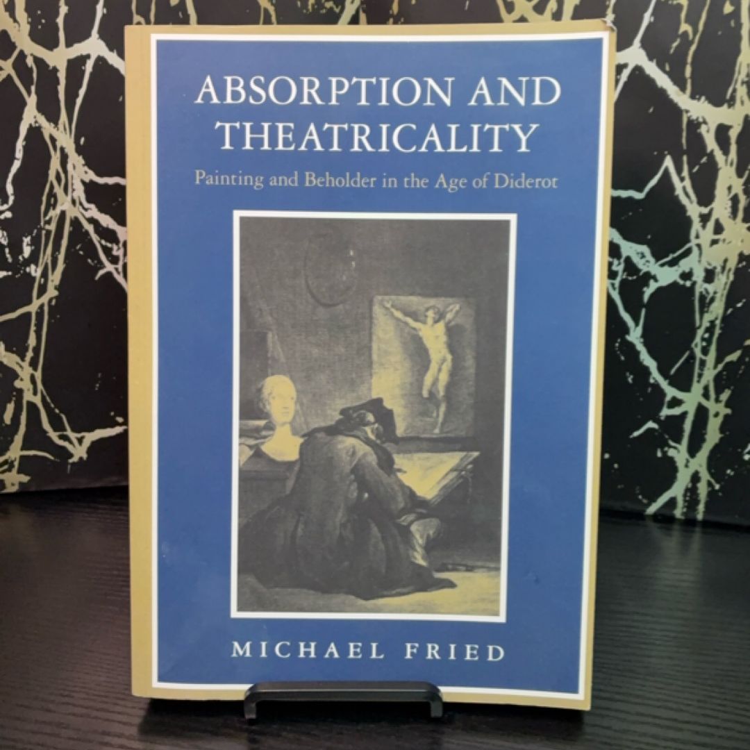 Absorption and Theatricality: Painting and Beholder in the Age of Diderot exact copy — photo 1