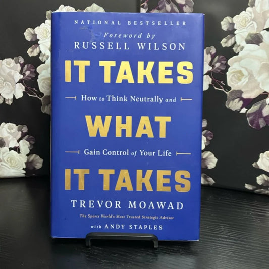 It Takes What It Takes