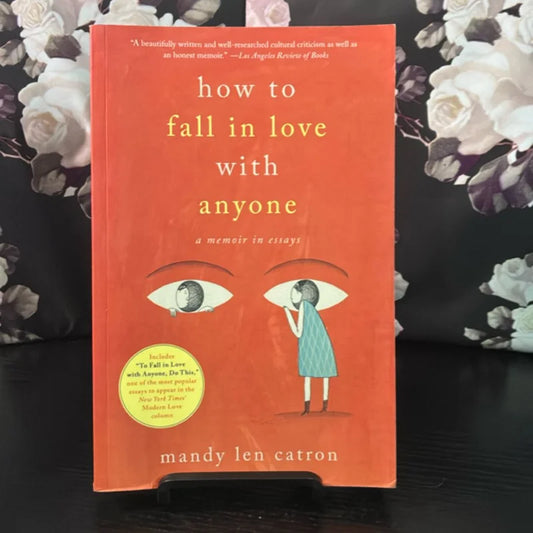 How to Fall in Love with Anyone