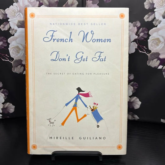 French Women Don't Get Fat