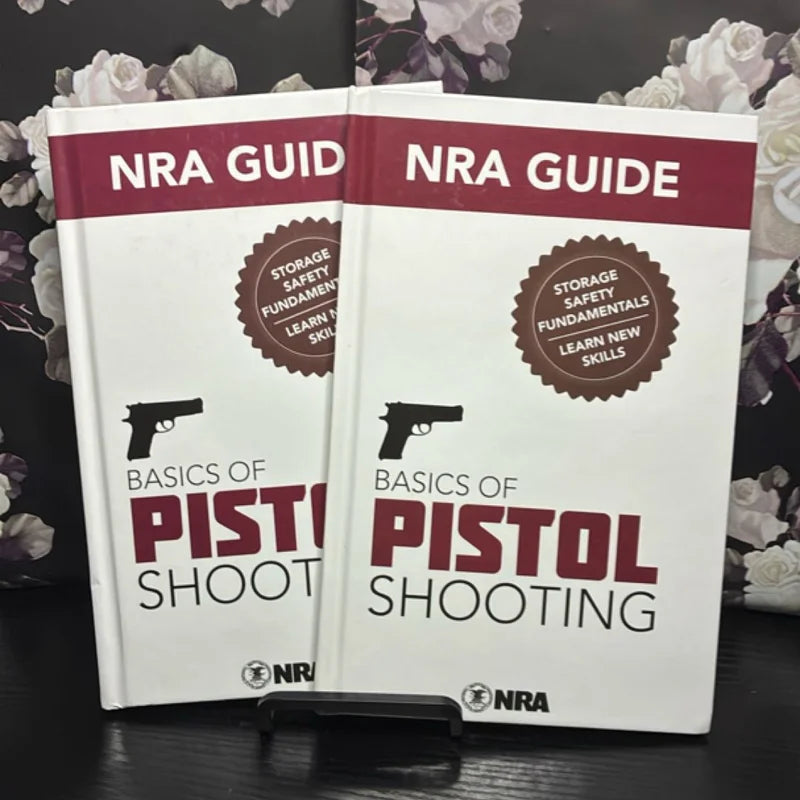 NRA Guide Basics of Pistol Shooting