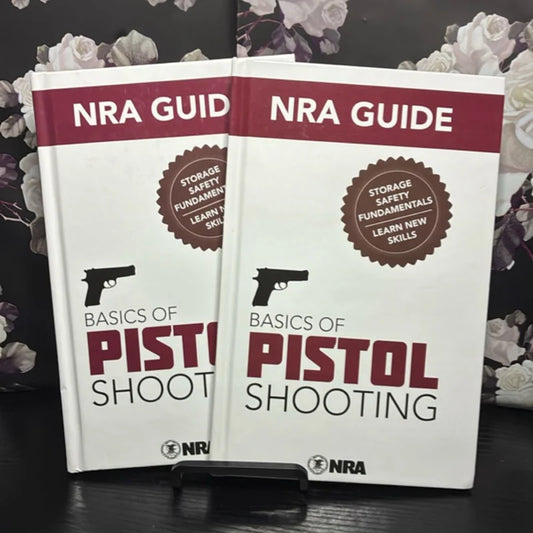 NRA Guide Basics of Pistol Shooting