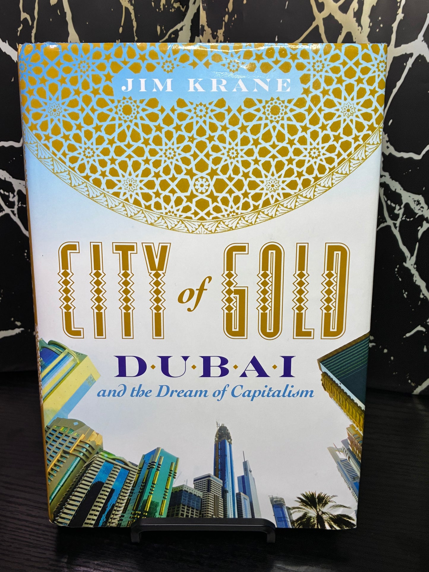 City of Gold: Dubai and the Dream of Capitalism
