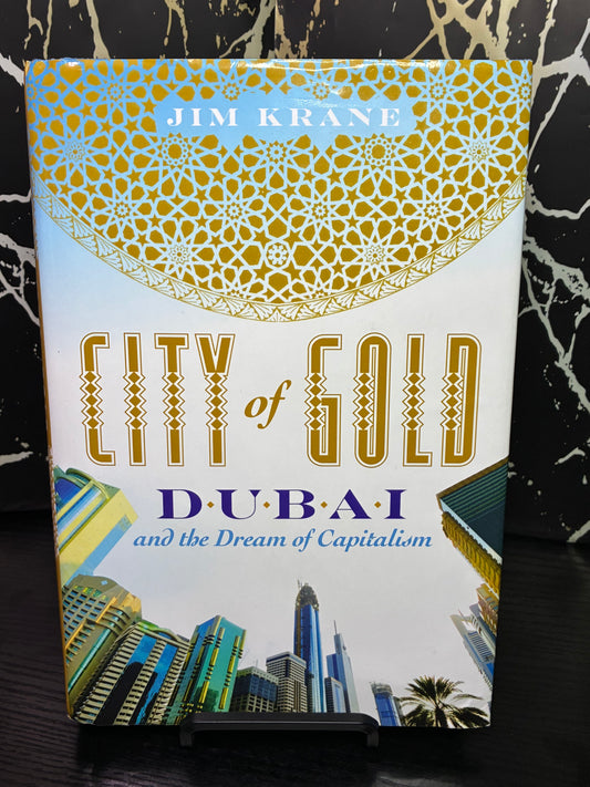 City of Gold: Dubai and the Dream of Capitalism