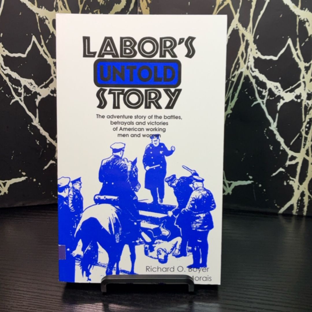 Labor’s Untold Story exact copy — photo 1