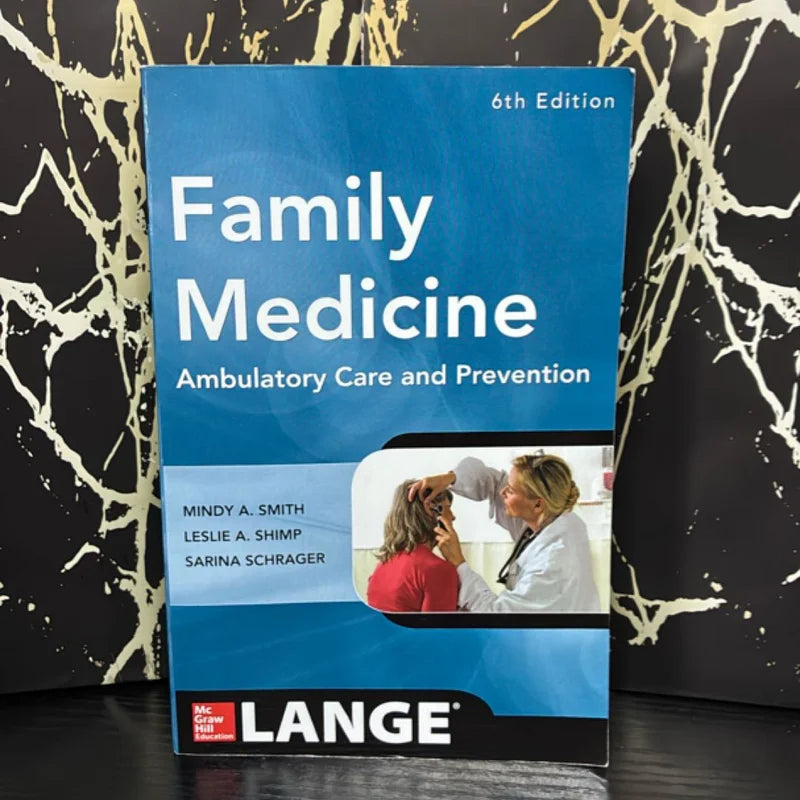 Family Medicine: Ambulatory Care and Prevention, Sixth Edition