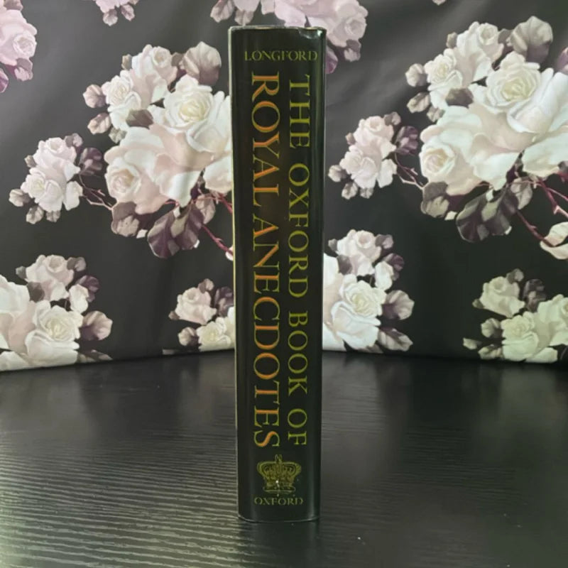 The Oxford Book of Royal Anecdotes