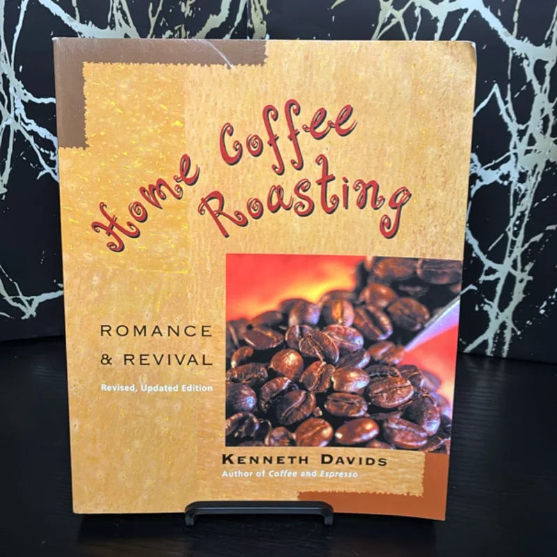 Home Coffee Roasting, Revised, Updated Edition