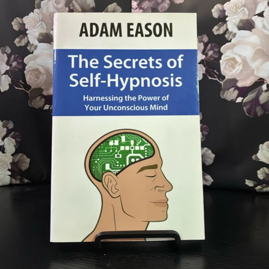 The Secrets of Self Hypnosis