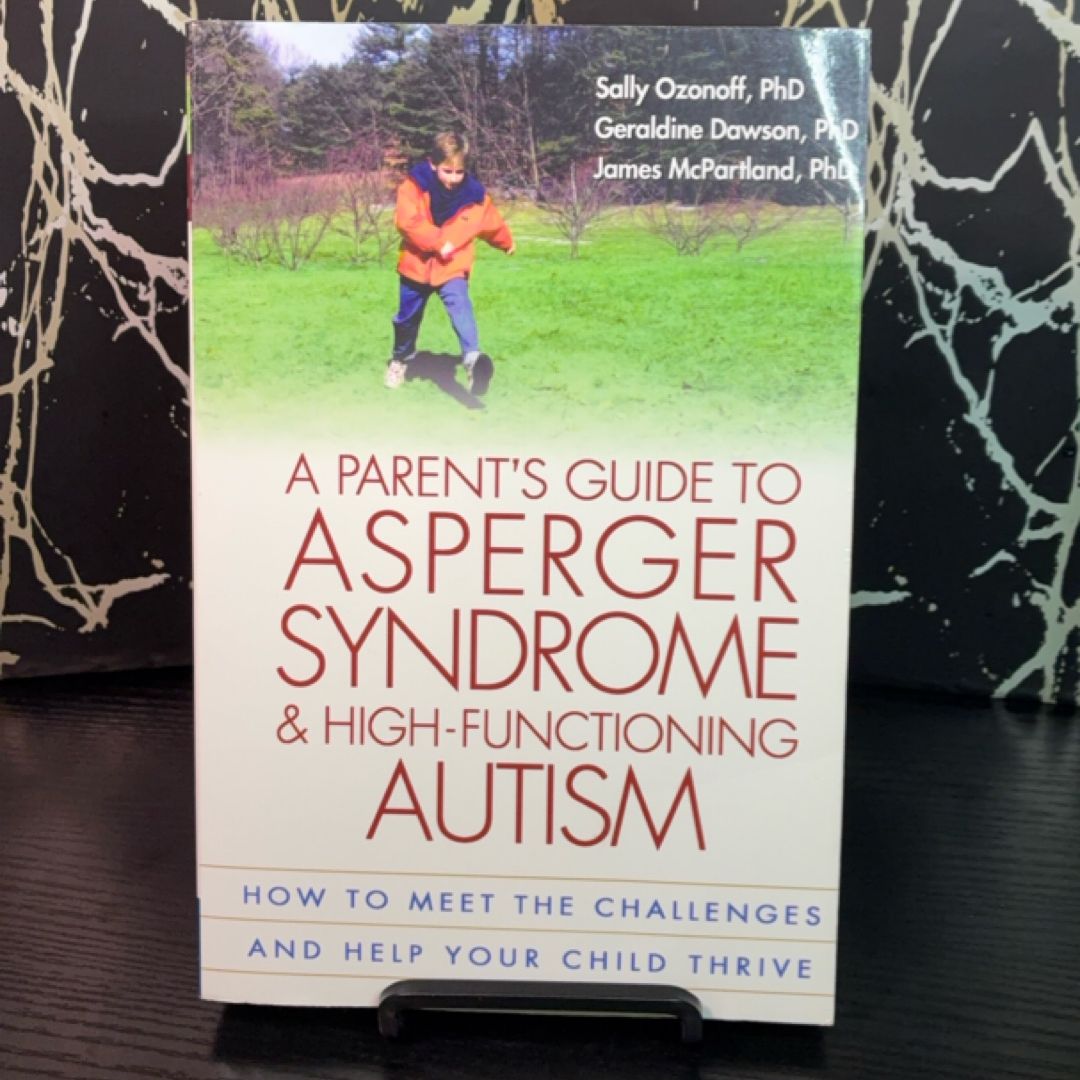 A Parent's Guide to Asperger Syndrome and High-Functioning Autism exact copy — photo 1